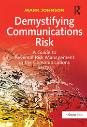 Demystifying Communications Risk: A Guide to Revenue Risk Management in the Communications Sector book cover