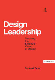 Design Leadership: Securing the Strategic Value of Design book cover