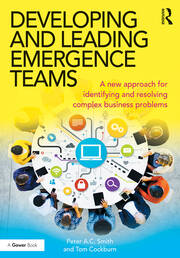 Developing and Leading Emergence Teams: A new approach for identifying and resolving complex business problems book cover