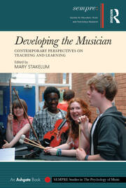 Developing the Musician: Contemporary Perspectives on Teaching and Learning book cover
