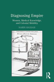 Diagnosing Empire: Women, Medical Knowledge, and Colonial Mobility book cover