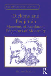 Dickens and Benjamin: Moments of Revelation, Fragments of Modernity book cover