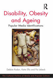 Disability, Obesity and Ageing: Popular Media Identifications book cover