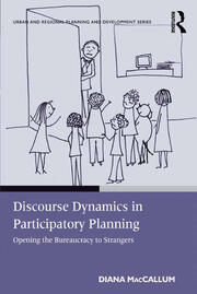 Discourse Dynamics in Participatory Planning: Opening the Bureaucracy to Strangers book cover