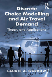 Discrete Choice Modelling and Air Travel Demand: Theory and Applications book cover