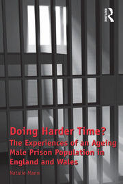 Doing Harder Time?: The Experiences of an Ageing Male Prison Population in England and Wales book cover
