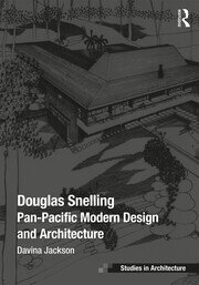 Douglas Snelling: Pan-Pacific Modern Design and Architecture book cover