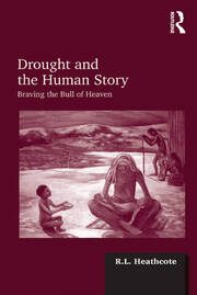 Drought and the Human Story: Braving the Bull of Heaven book cover