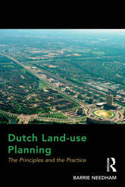 Dutch Land-use Planning: The Principles and the Practice book cover