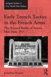 Early Trench Tactics in the French Army: The Second Battle of Artois, May-June 1915 book cover
