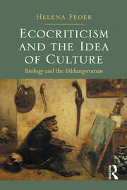 Ecocriticism and the Idea of Culture: Biology and the Bildungsroman book cover