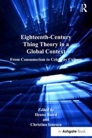 Eighteenth-Century Thing Theory in a Global Context: From Consumerism to Celebrity Culture book cover