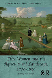Elite Women and the Agricultural Landscape, 1700–1830 book cover