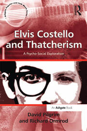 Elvis Costello and Thatcherism: A Psycho-Social Exploration book cover