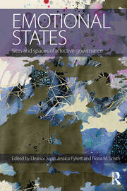 Emotional States: Sites and spaces of affective governance book cover
