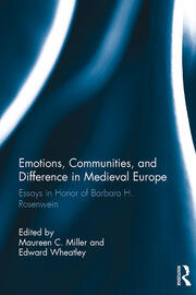 Emotions, Communities, and Difference in Medieval Europe: Essays in Honor of Barbara H. Rosenwein book cover