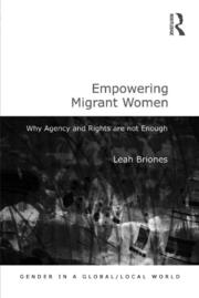Empowering Migrant Women: Why Agency and Rights are not Enough book cover