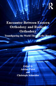 Encounter Between Eastern Orthodoxy and Radical Orthodoxy: Transfiguring the World Through the Word book cover