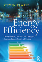 Energy Efficiency: The Definitive Guide to the Cheapest, Cleanest, Fastest Source of Energy book cover