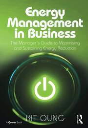 Energy Management in Business: The Manager's Guide to Maximising and Sustaining Energy Reduction book cover