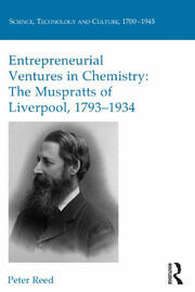 Entrepreneurial Ventures in Chemistry: The Muspratts of Liverpool, 1793-1934 book cover
