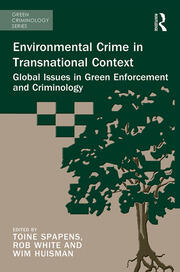 Environmental Crime in Transnational Context: Global Issues in Green Enforcement and Criminology book cover