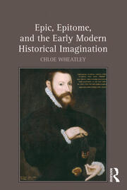 Epic, Epitome, and the Early Modern Historical Imagination book cover