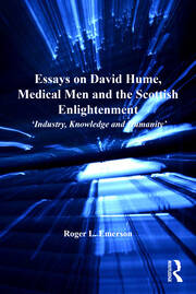 Essays on David Hume, Medical Men and the Scottish Enlightenment: 'Industry, Knowledge and Humanity' book cover