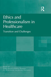 Ethics and Professionalism in Healthcare: Transition and Challenges book cover