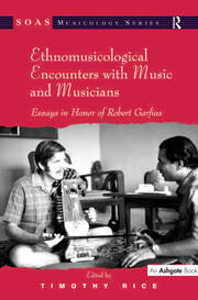 Ethnomusicological Encounters with Music and Musicians: Essays in Honor of Robert Garfias book cover