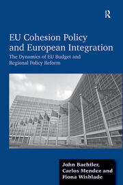EU Cohesion Policy and European Integration: The Dynamics of EU Budget and Regional Policy Reform book cover