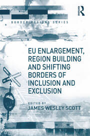 EU Enlargement, Region Building and Shifting Borders of Inclusion and Exclusion book cover