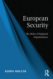 European Security: The Roles of Regional Organisations book cover