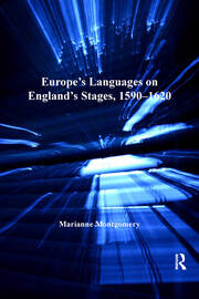 Europe's Languages on England's Stages, 1590–1620 book cover