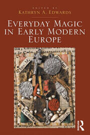Everyday Magic in Early Modern Europe book cover