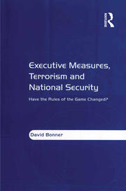 Executive Measures, Terrorism and National Security: Have the Rules of the Game Changed? book cover
