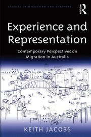 Experience and Representation: Contemporary Perspectives on Migration in Australia book cover