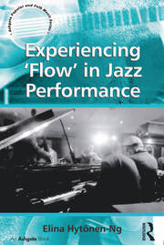 Experiencing 'Flow' in Jazz Performance book cover