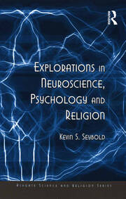 Explorations in Neuroscience, Psychology and Religion book cover