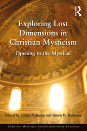 Exploring Lost Dimensions in Christian Mysticism: Opening to the Mystical book cover