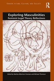 Exploring Masculinities: Feminist Legal Theory Reflections book cover