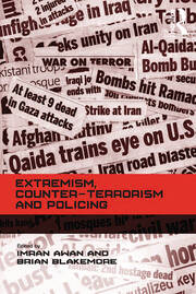 Extremism, Counter-terrorism and Policing book cover