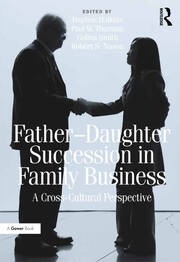 Father-Daughter Succession in Family Business: A Cross-Cultural Perspective book cover