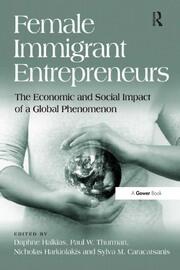 Female Immigrant Entrepreneurs: The Economic and Social Impact of a Global Phenomenon book cover
