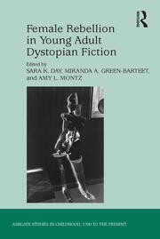 Female Rebellion in Young Adult Dystopian Fiction book cover