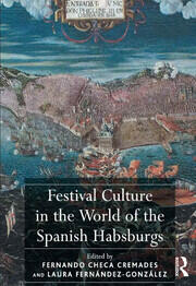 Festival Culture in the World of the Spanish Habsburgs book cover