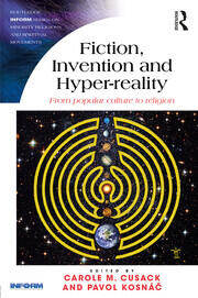 Fiction, Invention and Hyper-reality: From popular culture to religion book cover