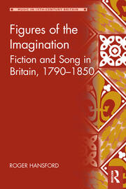 Figures of the Imagination: Fiction and Song in Britain, 1790–1850 book cover