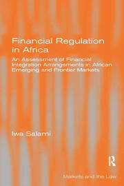 Financial Regulation in Africa: An Assessment of Financial Integration Arrangements in African Emerging and Frontier Markets book cover