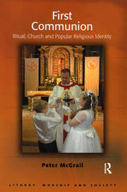 First Communion: Ritual, Church and Popular Religious Identity book cover